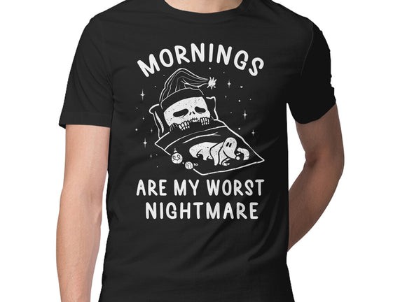 Mornings Are My Worst Nightmare