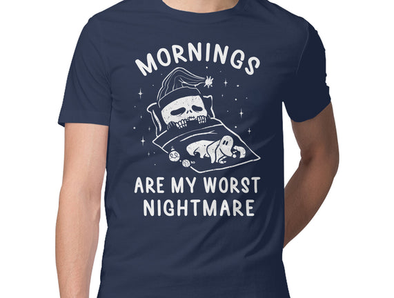 Mornings Are My Worst Nightmare