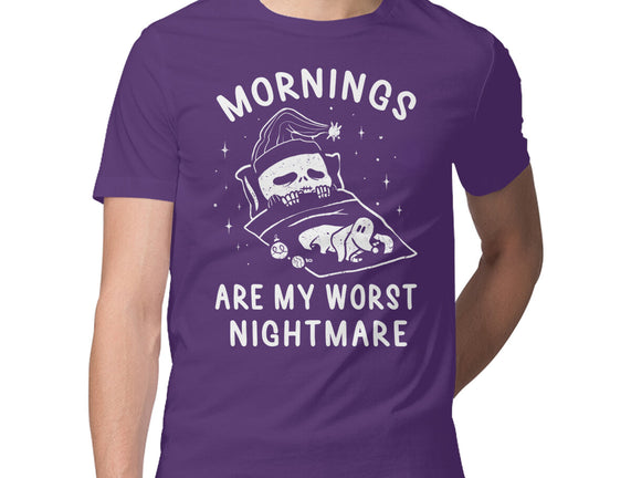 Mornings Are My Worst Nightmare