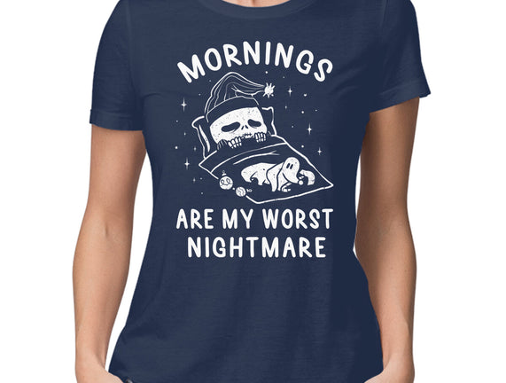 Mornings Are My Worst Nightmare