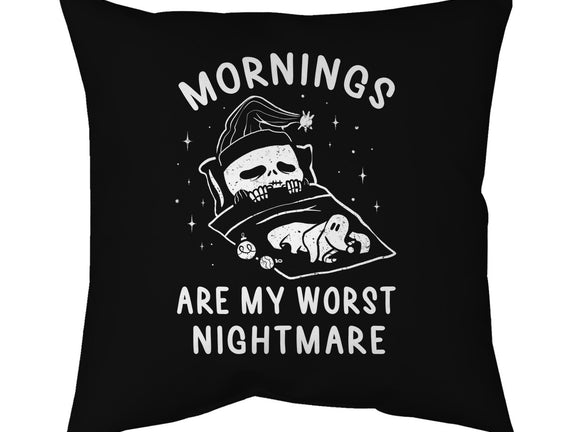 Mornings Are My Worst Nightmare