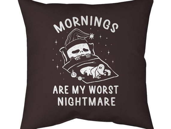 Mornings Are My Worst Nightmare