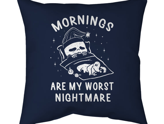 Mornings Are My Worst Nightmare