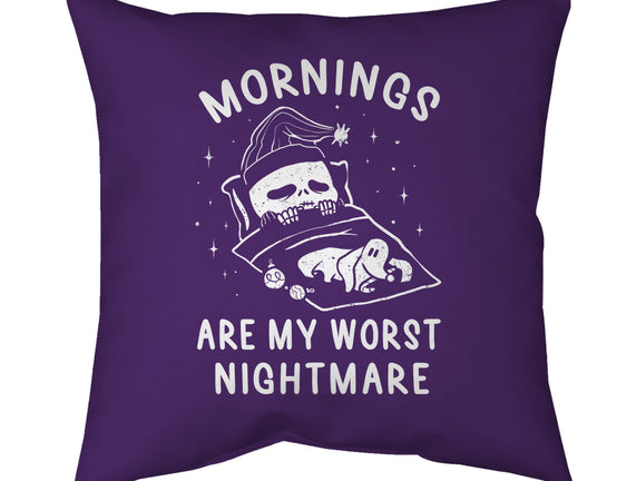 Mornings Are My Worst Nightmare