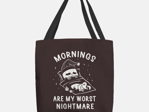 Mornings Are My Worst Nightmare