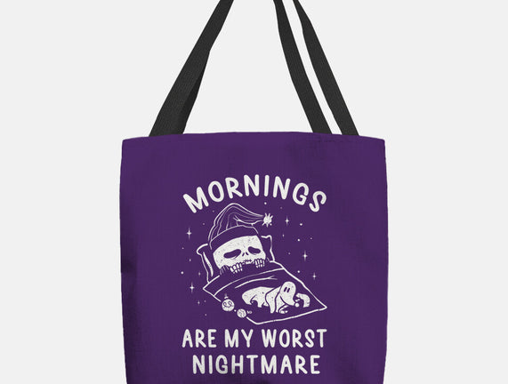 Mornings Are My Worst Nightmare