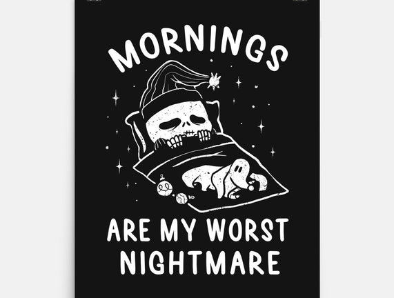 Mornings Are My Worst Nightmare