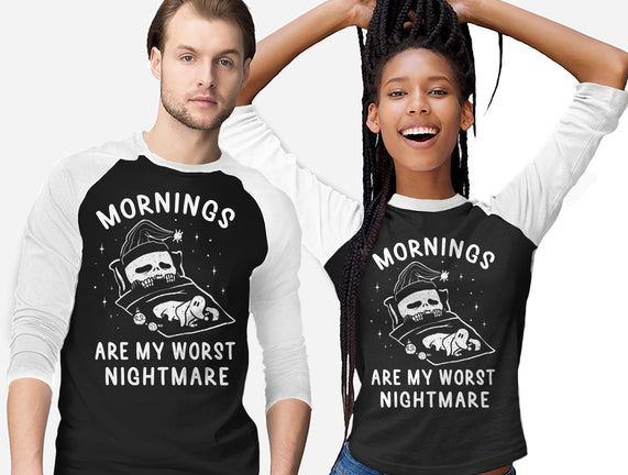 Mornings Are My Worst Nightmare