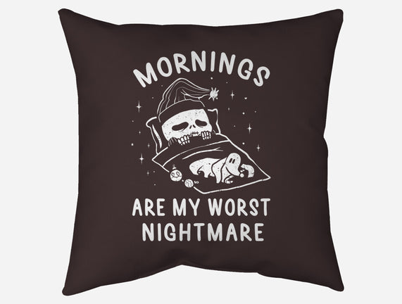 Mornings Are My Worst Nightmare