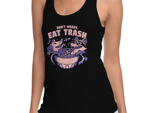 Don't Worry Eat Trash
