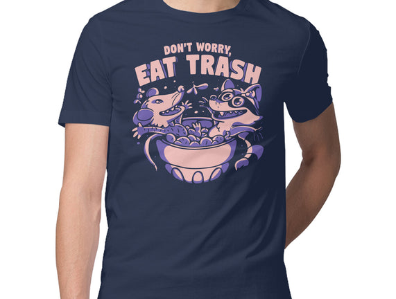 Don't Worry Eat Trash