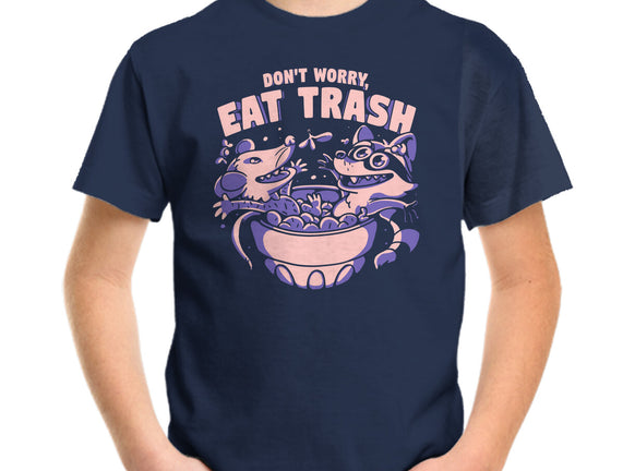 Don't Worry Eat Trash