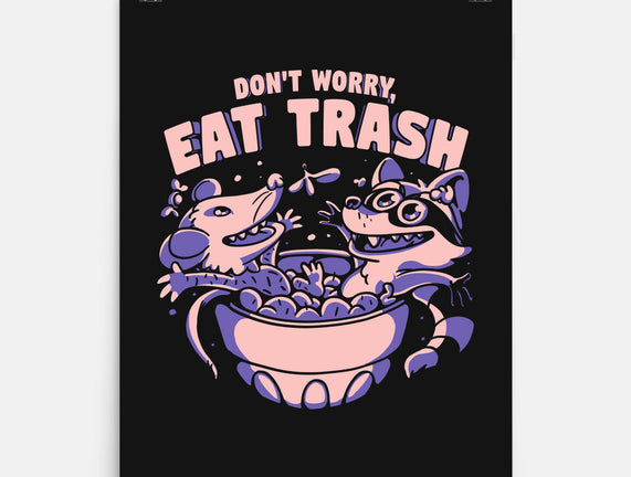 Don't Worry Eat Trash