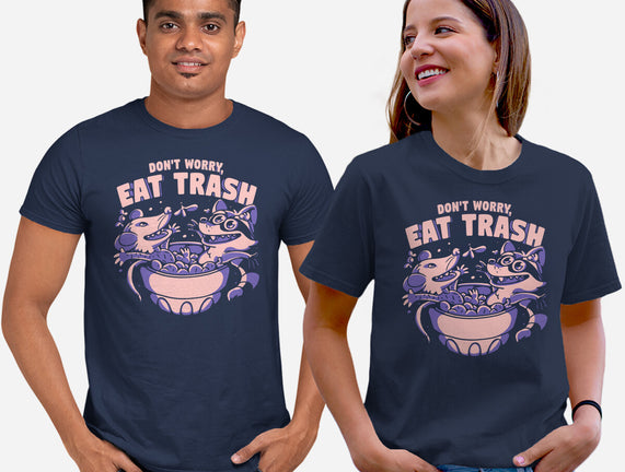 Don't Worry Eat Trash