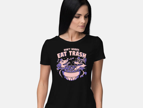 Don't Worry Eat Trash