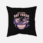 Don't Worry Eat Trash-none removable cover w insert throw pillow-estudiofitas