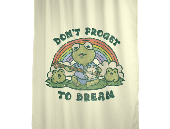 Don't Froget To Dream