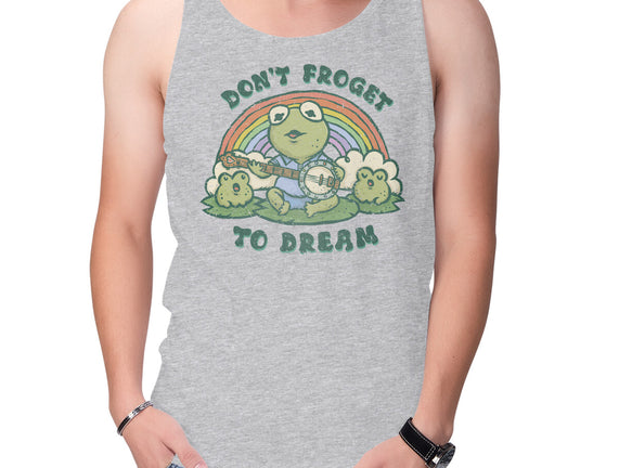 Don't Froget To Dream