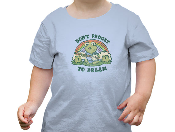 Don't Froget To Dream