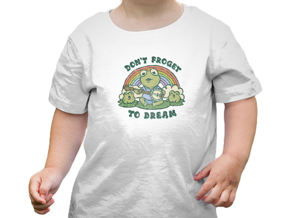Don't Froget To Dream