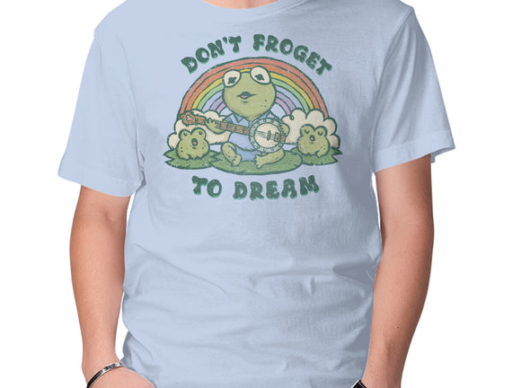Don't Froget To Dream