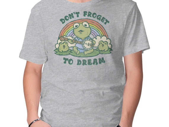 Don't Froget To Dream