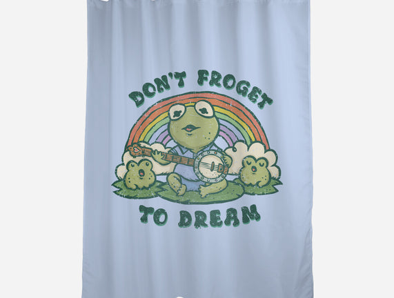 Don't Froget To Dream