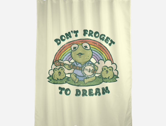 Don't Froget To Dream