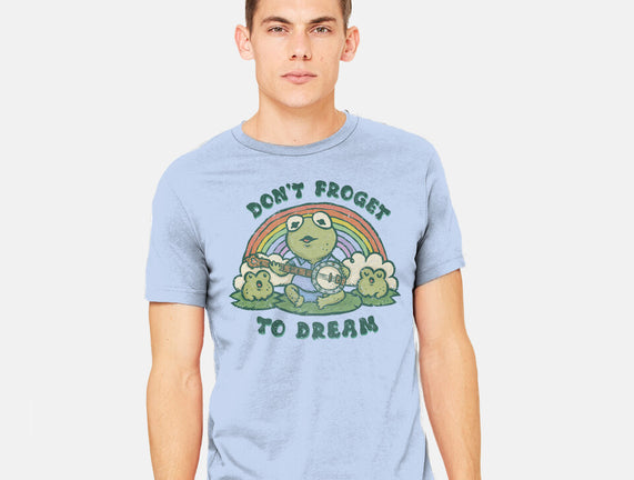 Don't Froget To Dream