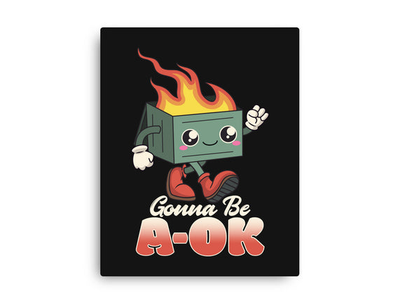 Gonna Be A-OK