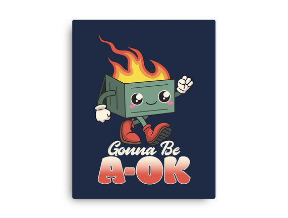 Gonna Be A-OK
