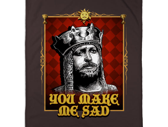 You Make Me Sad