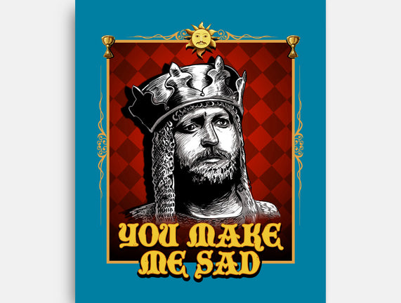 You Make Me Sad