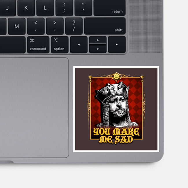 You Make Me Sad-none glossy sticker-daobiwan