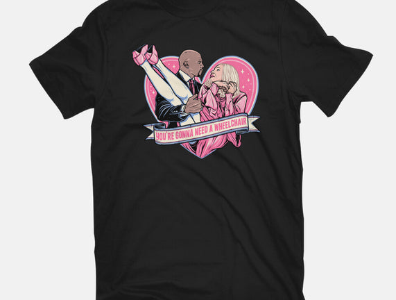 Gonna Need A Wheelchair