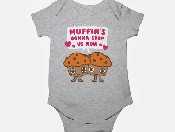 Muffin's Gonna Stop Us