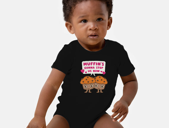 Muffin's Gonna Stop Us