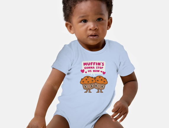 Muffin's Gonna Stop Us