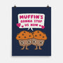 Muffin's Gonna Stop Us-none matte poster-Weird & Punderful