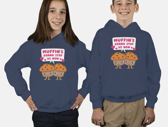 Muffin's Gonna Stop Us