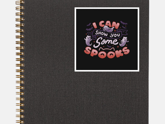 I Can Show You Some Spooks