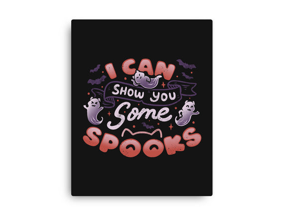 I Can Show You Some Spooks