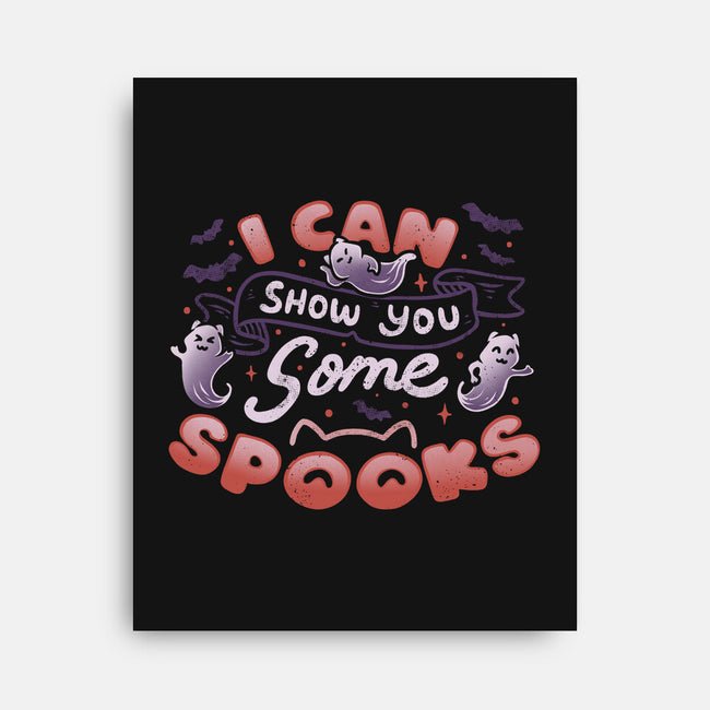 I Can Show You Some Spooks-none stretched canvas-tobefonseca
