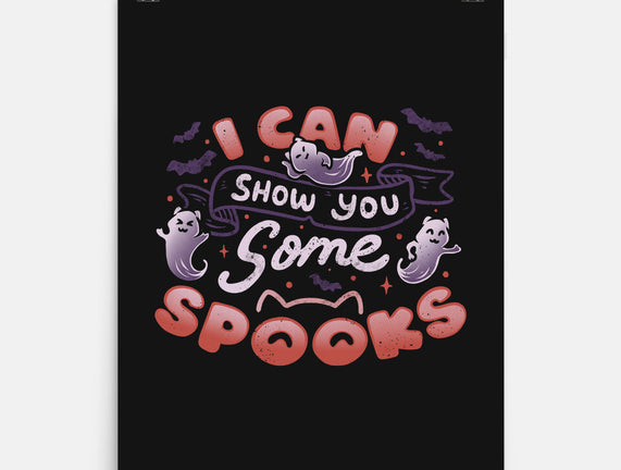 I Can Show You Some Spooks