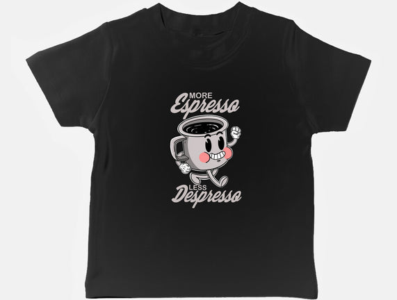 More Espresso Less Despresso