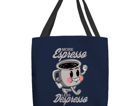 More Espresso Less Despresso