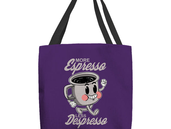 More Espresso Less Despresso