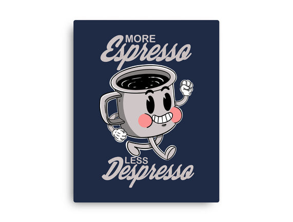 More Espresso Less Despresso