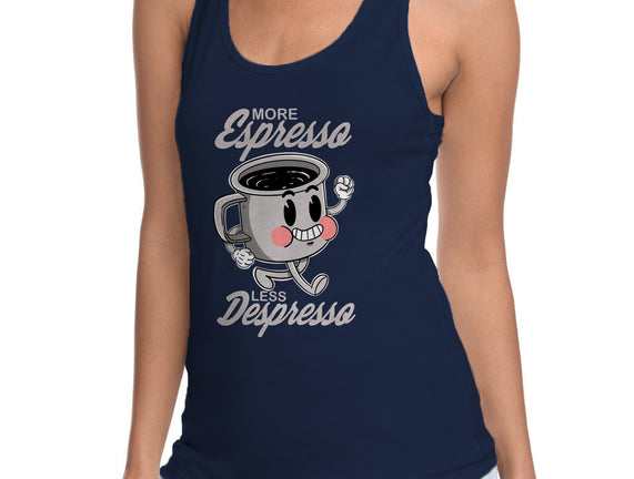 More Espresso Less Despresso