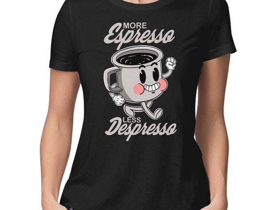 More Espresso Less Despresso